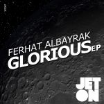 jet087 Ferhat Albayrak Glorious EP